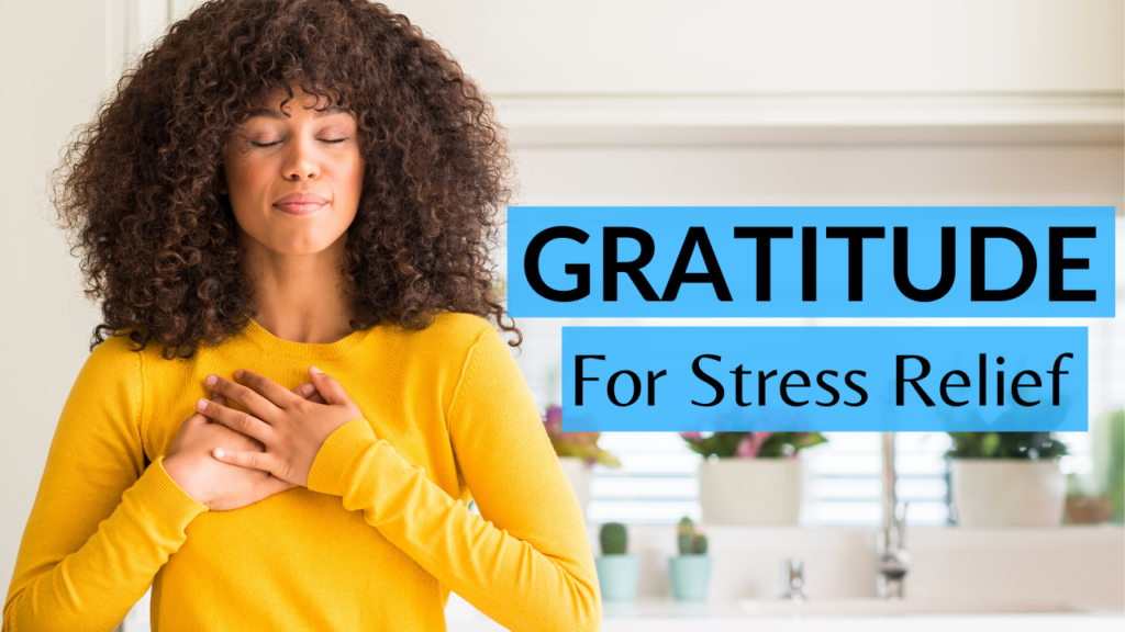 Understanding Gratitude and Stress