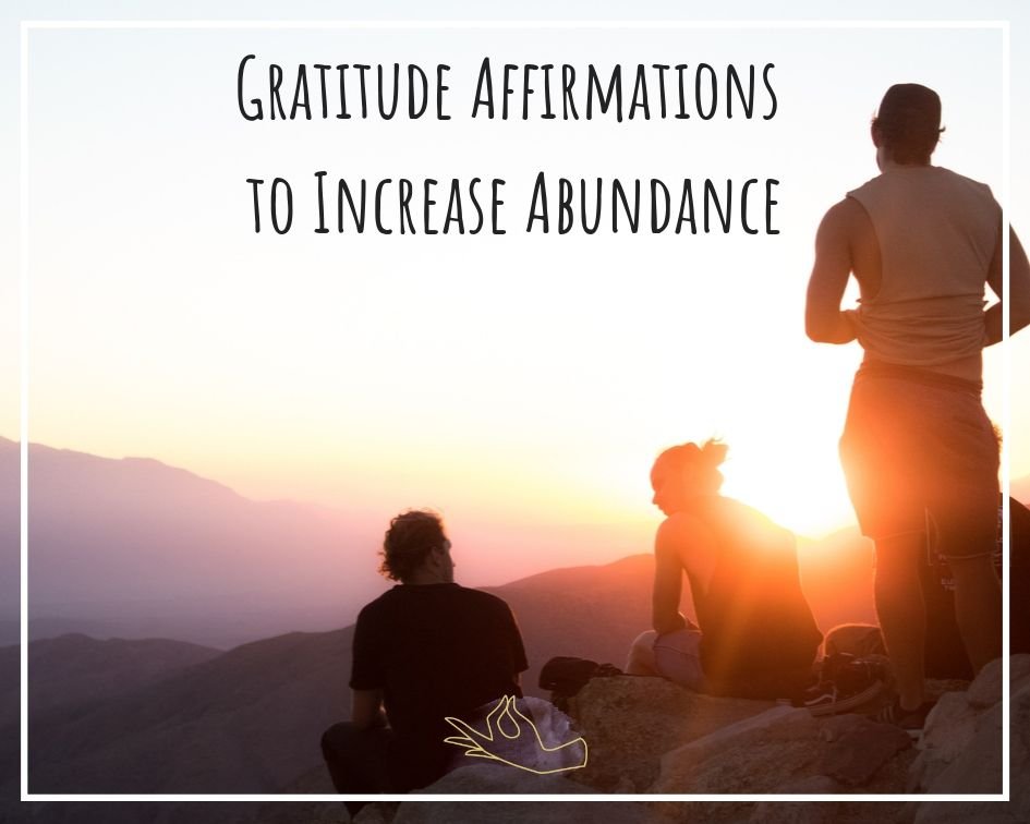 Use Gratitude Affirmations