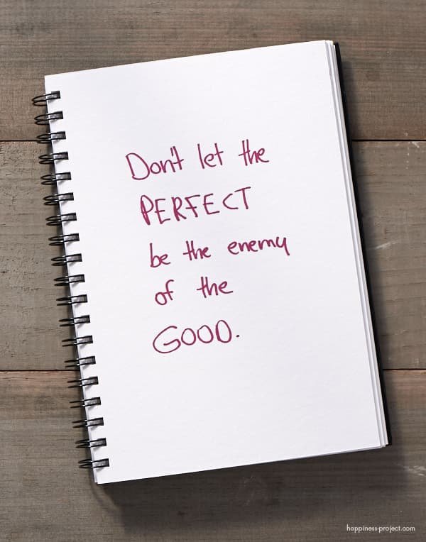 The Benefits When You Don't Let Perfect Be the Enemy